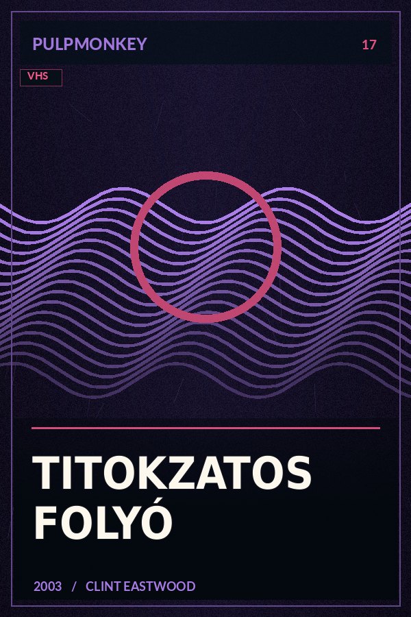 Titokzatos folyó – PulpMonkey alternatív plakátgrafika
